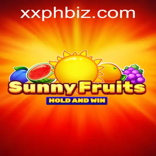Discover the Joy of Gaming with SunnyFruits and Unleash the Power of XXPH